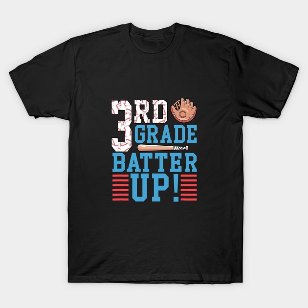 3rd Grade Back To School 3rd Grade Batter Up Baseball T-Shirt by torifd1rosie